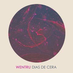 Wentru - Días de Cera (2015)