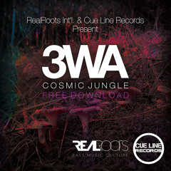 3WA - Cosmic Jungle (RealRoots Int'l. X Cue Line Records) Press Buy for Download