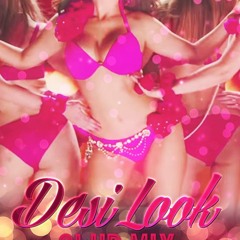 Desi Look- (Club Mix)DJ Polash