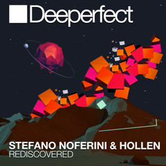 Stefano Noferini & Hollen - Rediscovered - Miguel Bastida Remix - Snippet - Deeperfect Records