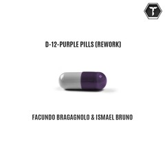 D-12 - Purple pills - (Facundo Bragagnolo & Ismael Bruno Bootleg)