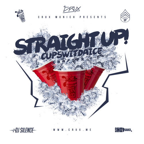 CUPSWITDAICE (DJ Hotsauce & DJ Silence)- Straight Up! Chapter 1
