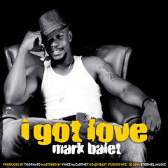 Mark Balet - I Got Love [Eternel Music / VPAL Music 2015]