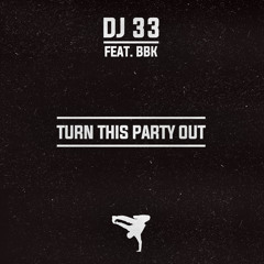 DJ 33 FT BBK - Turn This Part Out - Rob Analyze Miami Remix