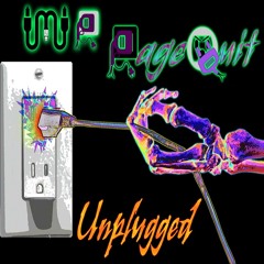 Mr RageQuit - Unplugged