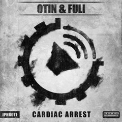 OTIN & FULI - Cardiac Arrest (Klangreaktor Remix) [IPHR011] 8 APRIL