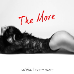 "The Move" (feat. Fetty Wap)