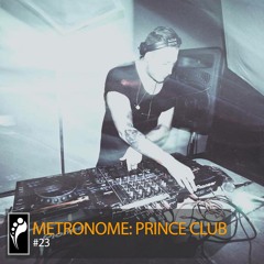 Prince Club - Metronome #23 [Insomniac]