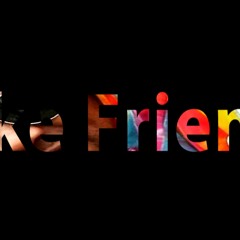 Fake Friends
