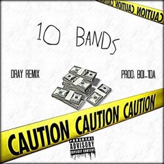 Dray - 10 Bands Freestyle