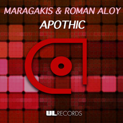 Maragakis, Roman Aloy - Apothic (Original Mix)