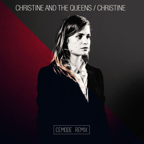 Christine & The Queens - Christine (Cemode remix) [Free Download]