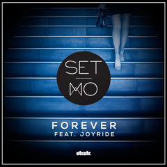 Set Mo - Forever (ft. Joyride)