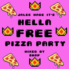 Jalee's Hella Free Pizza Party Mix Vol 1