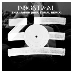 ZHU - Faded [Industrial Remix]