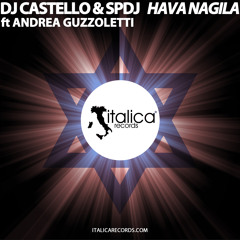Dj Castello & Spdj Feat. Andrea Guzzoletti - Hava Nagila (Daniele Ceccarini Remix)