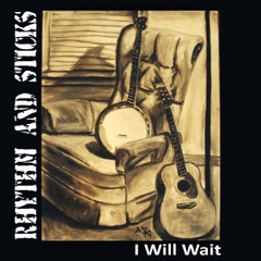 Rhythm & Sticks - I will wait