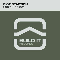 Riot Reaction - Keep It Fresh (Tom Bull Remix)