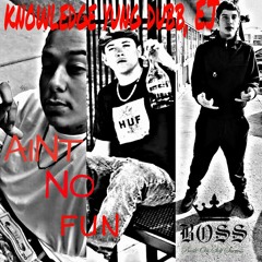 Keyz Ft E.J &Young Dubb -Ain't No Fun