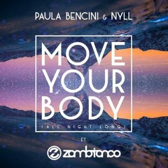 Zambianco ft. Paula Bencini & Nyll - Move Your Body (Johnny Bass Remix)