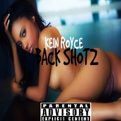 Kein Royce "Back Shots" #NEW