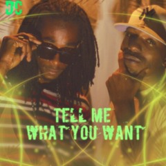 Tell Me What U Want.