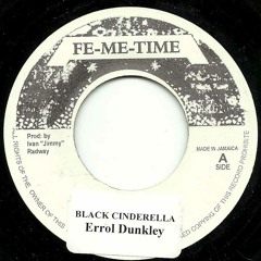 Errol Dunkley  - Black Cinderella (Black Cinderella Riddim)