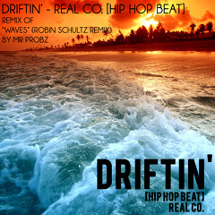 Driftin' - Real Co. [Hip Hop Beat]
