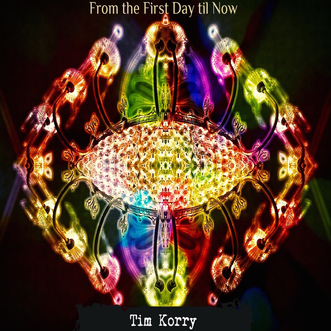 Stream From The First Day Til Now By Timkorry Listen Online For Free