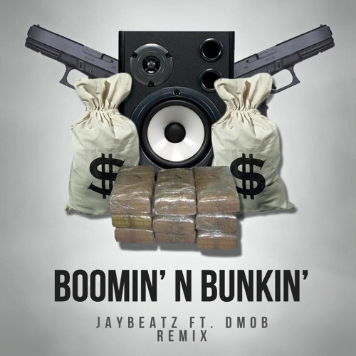 JayBeatz ft. D-Mob - Boomin & Bunkin (Remix)
