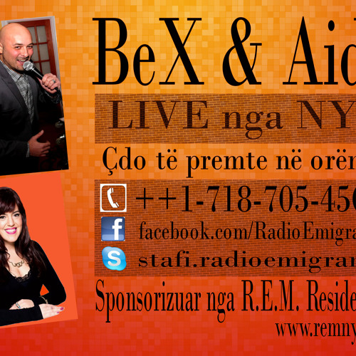 Stream BEX & Aida, Live nga NYC - 27 Shkurt - Radio Emigranti by DJ BEX |  Listen online for free on SoundCloud