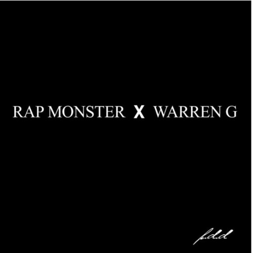 P.D.D (Please Don't Die) Rap Monster X Warren G