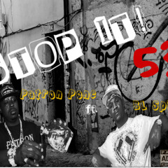 STOP IT 5! Patron Pone Ft. BL Spitz