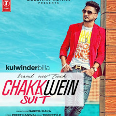 Chakkwein Suit - Tigerstyle Feat. Kulwinder Billa