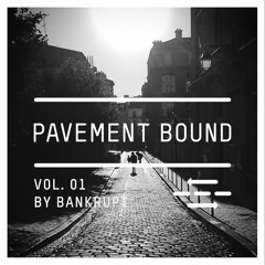 BANKRUPT Pavement Bound Vol. 1
