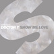 on Doctor Y - Show Me Love (Out Now)