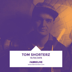 Tom Shorterz - FABRICLIVE x 02:31 Mix (Feb 2015)