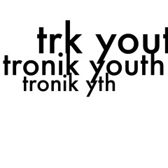 TRONIK YOUTH - MARCH 2015 MIX