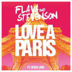 Flava & Stevenson Feat. Cesca Lara - Love A Paris (Radio Edit)