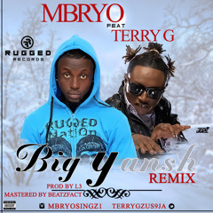 Mbryo - Big Yansh Remix Ft Terry G [Prod By L37]