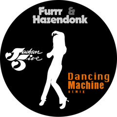 FREE DOWNLOAD! Jackson Five - Dancing Machine (Furrr & Hazendonk Edit)