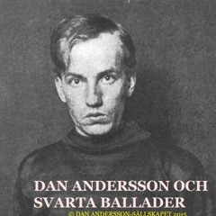 Dan Andersson och Svarta Ballader Del 1