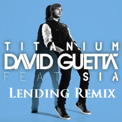 Titanium Feat. Sia - Lending Edit