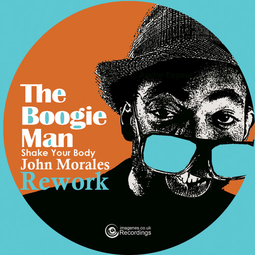 The Boogie Man - Shake Your Body - John Morales Rework M+M Mix