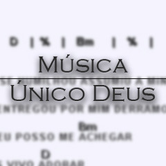 Único Deus - Ensaio