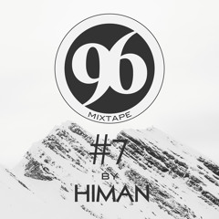 96 Mixtape #7 : Himan