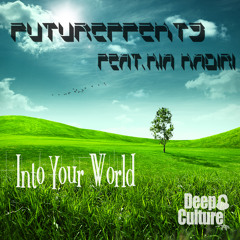 FutureffeKts feat. Kia Kadiri "Into Your World"