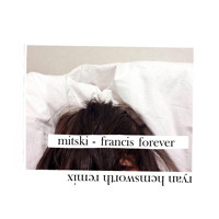 Mitski - Francis Forever (Ryan Hemsworth Remix)