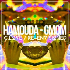 Hamouda - G.M.O.M (C.love Re-Envisioned)