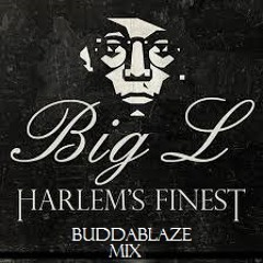 BuddaBlaze - "Harlem's Finest: Big L Mix"